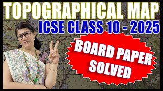 TOPOSHEET SOLVED | GEOGRAPHY - ICSE BOARD PAPER 2025 | HCG PAPER 2