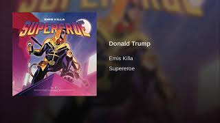 EMIS KILLA -DONALD TRUMP