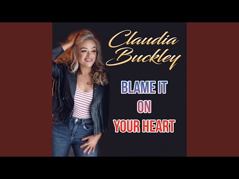 Blame It On Your Heart