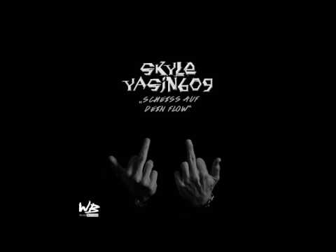 Skyle & Yasin609 - Scheiß Auf Dein Flow