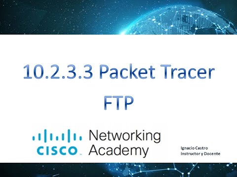 Tutorial y solución | 10.2.3.3 Packet Tracer - FTP.pka
