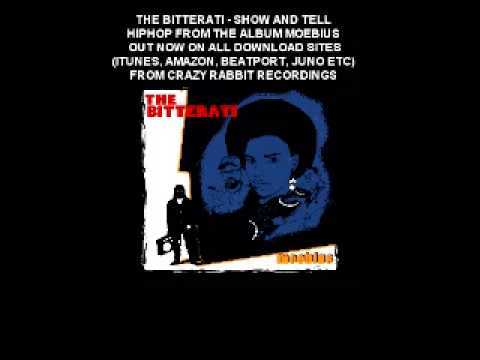 The Bitterati - Show And Tell - from Moebius album - UK hiphop out NOW on all download sites