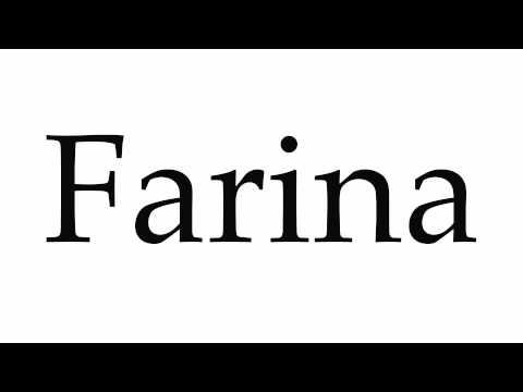 How to Pronounce Farina