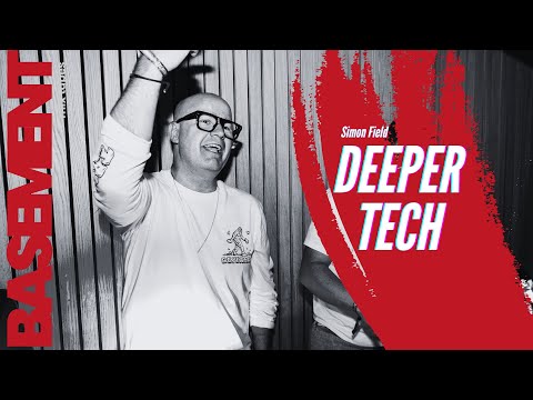 Simon Field - Deeper Tech, Minimal Tech, Deep House set - Basement Mix Tapes 001