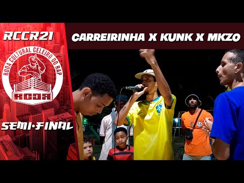 RCCR 21 | CARREIRINHA X KUNK X MKZO