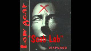 Low Gear - 3. Scab Lab