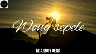 Download lagu WONG SEPELE || NDARBOY GENK (Un Lirik) mp3 Download lagu WONG SEPELE || NDARBOY GENK (Un Lirik) mp3