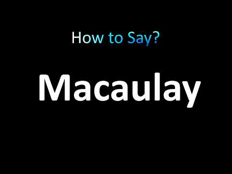 How to Pronounce Macaulay (correctly!)