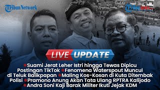 Live Update Siang: Gegara Tiktok Suami di Pijay Bunuh Istri, Bentrok Suporter Futsal SMA Wonogiri