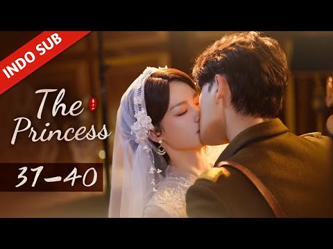 INDO SUBThe Princess37 40Komandan ditembak untuk melindungi gadis malang dan mengakui cintanya