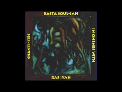 Ras Iyah In Oneness With The Shanti-Ites - Laugh After Them + version