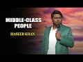 Middle-Class People | Haseeb Khan | India's Laughter Champion