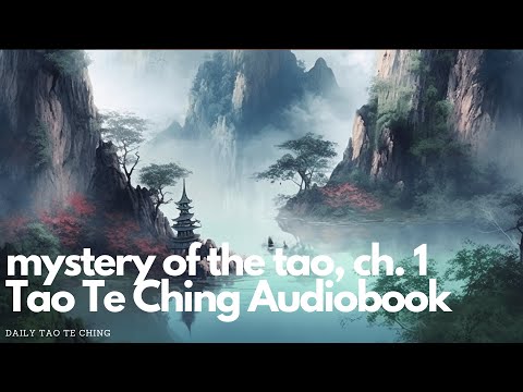 Tao Te Ching Audiobook: Chapter 1 - The Mystery of the Tao