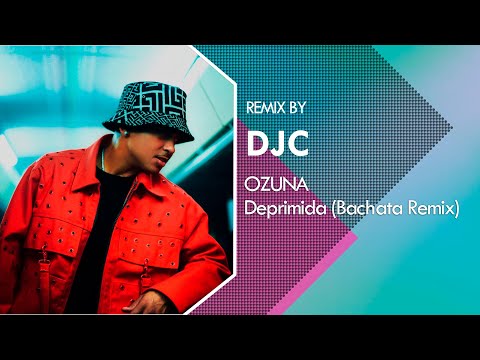Ozuna - Deprimida (Bachata Remix DJC)
