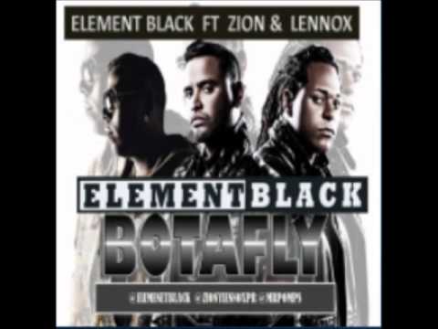 Element Black Ft Zion & Lennox - Botafly (Prod By: Mr Poms)
