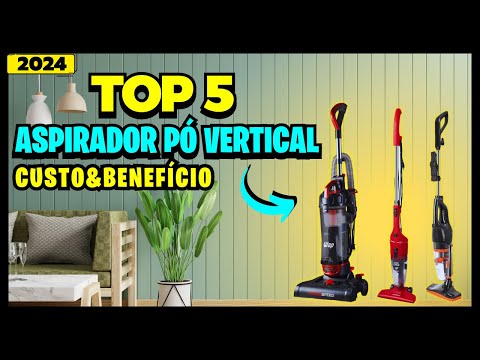 🏆Top 5 Melhores Aspiradores de Pó Vertical 2024//Melhor Aspirador de Pó Vertical Custo Benefício