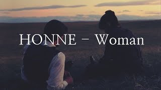 HONNE - Woman 가사/해석