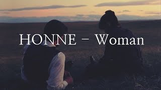 HONNE - Woman 가사/해석