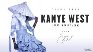 Young Thug - Kanye West (feat. Wyclef Jean) [Official Audio]