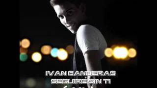 Ivan Banderas - Seguiré Sin Ti