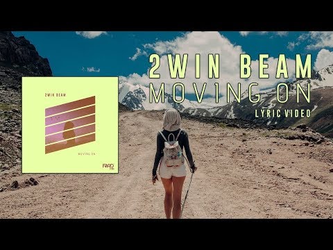 2win Beam - Moving On (Lyrics)