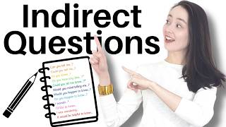 INDIRECT QUESTIONS | EMBEDDED QUESTIONS - Form polite questions in English