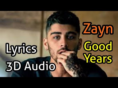 3D Audio with lyrics | Good Years - Zayn | Use Earphones | Video