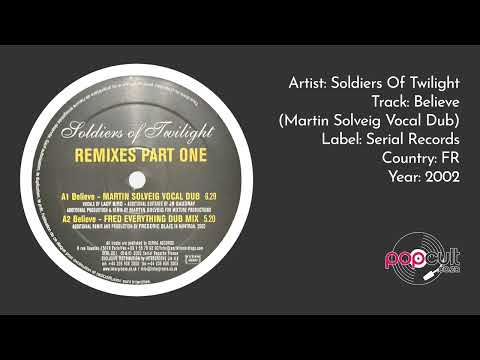 Soldiers Of Twilight - Believe (Martin Solveig Vocal Dub)
