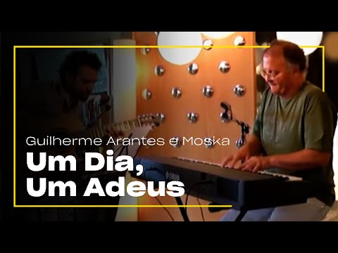 Guilherme Arantes e Moska - Um Dia, Um Adeus | Zoombido