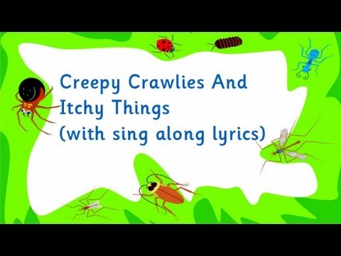 Creepy Crawlies and Itchy Things