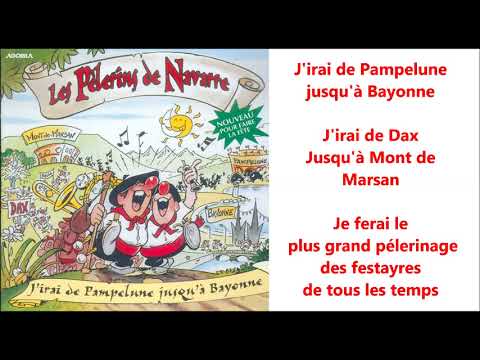 J'irai de Pampelune jusqu'à Bayonne - Les pèlerins de Navarre
