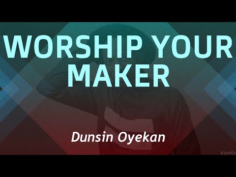 Worship Your Maker
