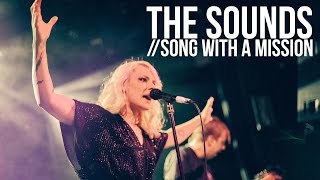 The Sounds &quot;Song With A Mission&quot; Live