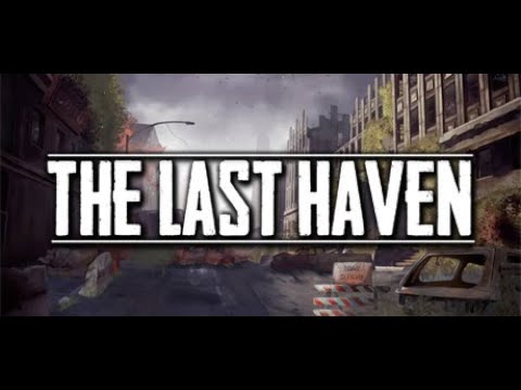 The Last Haven Review | Post-Apocalyptic Strategy Game 2023