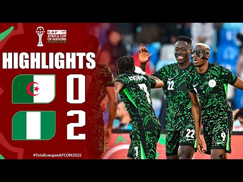 Algeria vs Nigeria 0-2 Highlights | AFCON 2025 - #TotalEnergiesAFCON2025