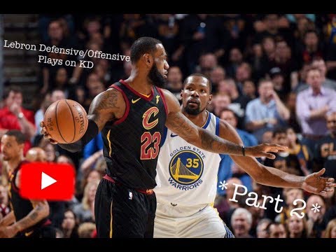Lebron All Defensive/Offensive Plays on KD Part 2