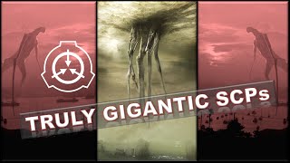 15 Largest SCP Creatures And Entities | Biggest Monsters In SCP