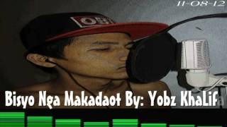 Bisyo Nga Makadaot by Yobz Khalifa Of Blaze Side