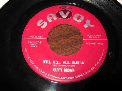 Nappy Brown - Well Well Well  Baby-La