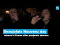 France toasts return of Beaujolais Nouveau Day after pandemic absence • FRANCE 24 English