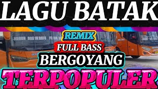 Download lagu LAGU BATAK REMIX FULL BASS BERGOYANG MENIKMATI SUASANA PERJALANAN mp3