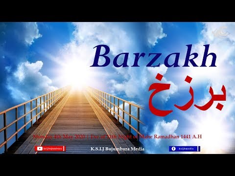 "Barzakh" | 11th Night Mahe Ramadhan 1441 A.H - 4th May 2020