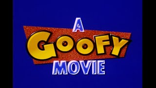 A Goofy Movie - 1995 Theatrical Trailer