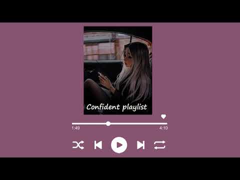 POV : you’re a bad*ss - baddie playlist to boost your self confidence