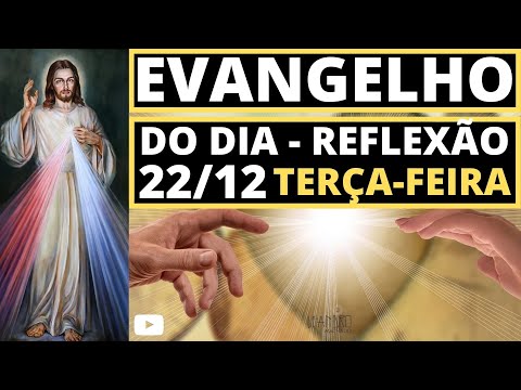 EVANGELHO DO DIA 22/12/2020 - HOMILIA DIÁRIA – LITURGIA DE HOJE - EVANGELHO DE HOJE - Com Reflexão