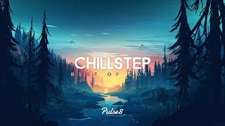 Pulse8 - Best of Chillstep 2017 - Beautiful Chillstep Mix