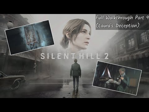 Silent Hill 2 (2024) Full Walkthrough Part 9 (Laura's Deception)
