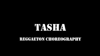 Reggaeton Choreo by Tasha \ Cheka-Caripela
