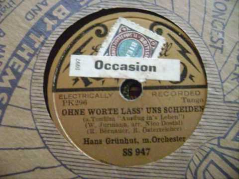 Ohne Worte lass uns scheiden -  Hans Grünhut mit Orchester