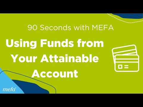 Using Funds from Your Attainable Account